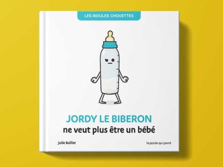 Jordy ne veut plus être un bébé - Les Bidules Chouettes Sale