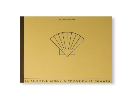 LE SERVICE SHELL À TRAVERS LE SAHARA by Philippe Weisbecker For Sale