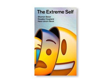 THE EXTREME SELF by Shumon Basar, Douglas Coupland, Hans Ulrich Obrist Discount